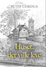 Huset, der ville leve 