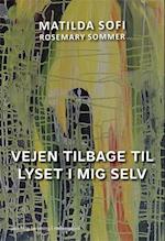 Vejen tilbage til lyset i mig selv