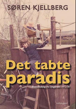 Det tabte paradis - Punktnedslag fra Svogerslev 1972-76