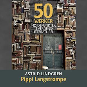 Astrid Lindgren:Pippi Langstrømpe - PODCAST