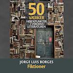 Jorge Luis Borges:Fiktioner - PODCAST