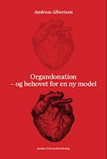 Organdonation – og behovet for en ny model