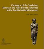 Catalogue of the Sardinian, Etruscan and Italic bronze statuettes in the Danish National Museum