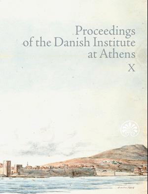 Proceedings of the Danish Institute at Athens X