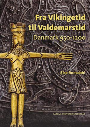 Fra Vikingetid til Valdemarstid-Else Roesdahl-Bog
