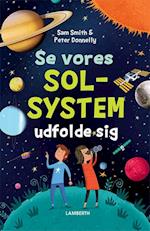 Se vores solsystem udfolde sig