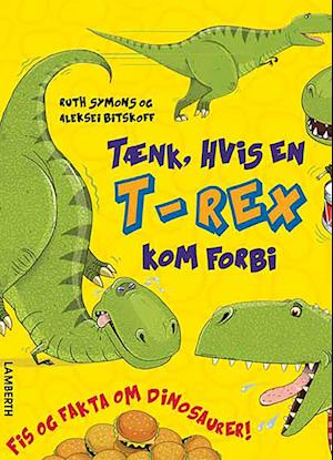 Tænk, hvis en T-rex kom forbi