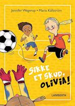 Sikke et skud, Olivia!