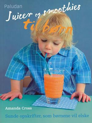 Juicer og smoothies til børn