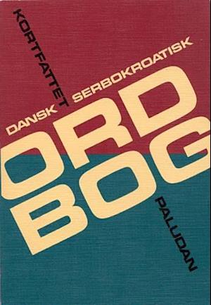 Kortfattet dansk-serbokroatisk ordbog