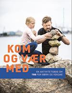 Kom og vær med