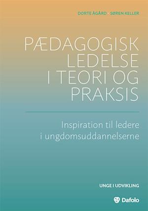 Pædagogisk ledelse i teori og praksis