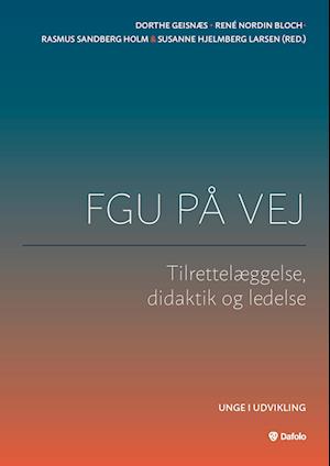 FGU på vej – tilrettelæggelse, didaktik og ledelse