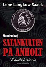 Manden bag satankulten på Anholt - Knuds historie 