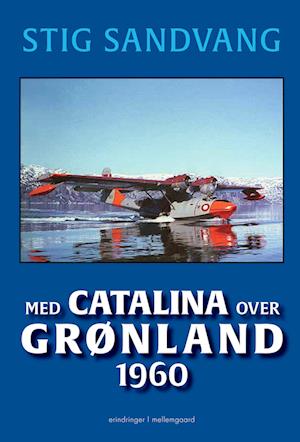 Med Catalina over Grønland 1960