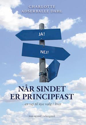 Når sindet er principfast – en vej til nye valg i livet!