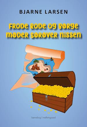 Frode Rode og Børge møder Sørøver nissen