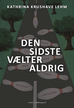 Den sidste vælter aldrig