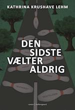 Den sidste vælter aldrig