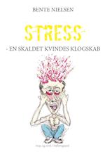 STRESS - EN SKALDET KVINDES KLOGSKAB