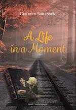 A Life in a Moment