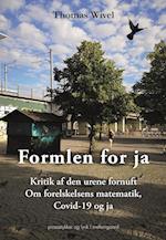 Formlen for ja - Kritik af den urene fornuft - Om forelskelsens matematik, covid-19 og ja