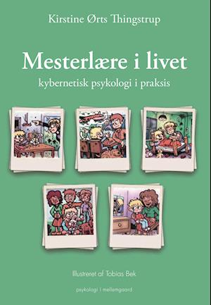 Mesterlære i livet - kybernetisk psykologi i praksis