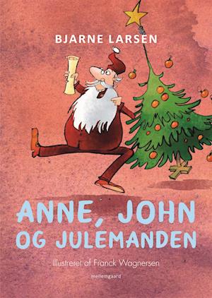 Anne, John og julemanden