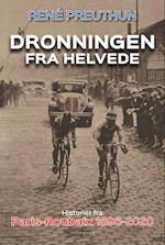 Dronningen fra helvede - Historier fra Paris-Roubaix 1896-2020