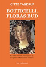 Botticelli. Floras bud - Malerier mellem virkelighed og mulighed i Mediciernes Firenze