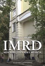 IMRD – Min arbejdsplads i Moskva