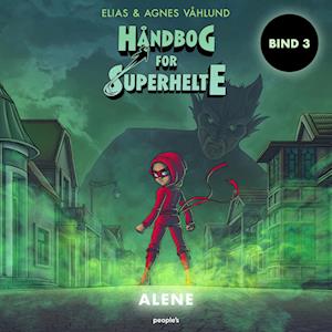 Håndbog for superhelte 3: Alene