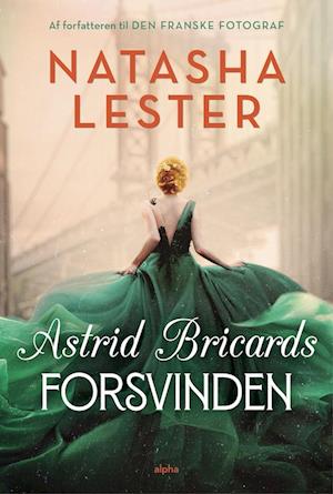 Astrid Bricards forsvinden-Natasha Lester-Bog