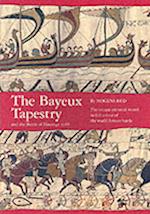 The Bayeux Tapestry and the Battle of Hastings 1066