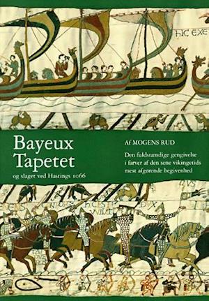 Bayeux tapetet og slaget ved Hastings 1066