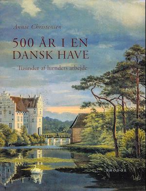 500 år i en dansk have
