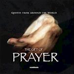 The Gift of Prayer (Quotes)