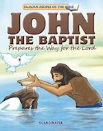 John the Baptist Prepares the Way for the Lord