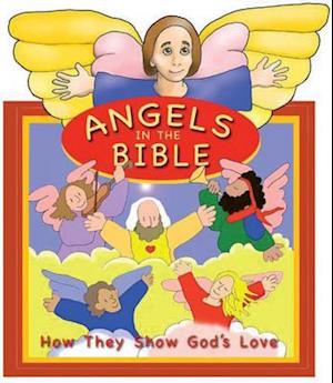 Angels - How They Show God's Love