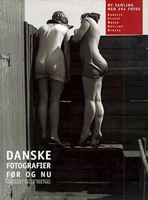 Danske fotografier - før og nu