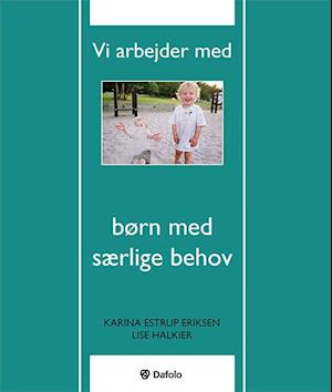 Vi arbejder med børn med særlige behov