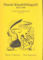 Dansk Kinabibliografi/Danish China Bibliography 1641-1949