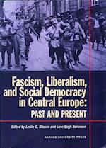 Fascism, Liberalism, and Social Democracy in Central Europe