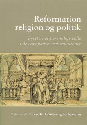 Reformation, religion og politik