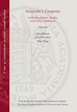 Aristotle's Categories in the Byzantine, Arabic and Latin traditions