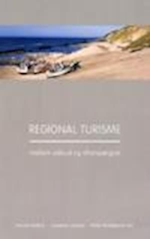 Regional turisme - mellem udbud og efterspørgsel