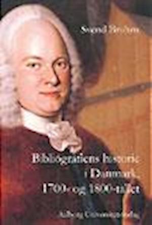 Bibliografiens historie i Danmark, 1700- og 1800-tallet