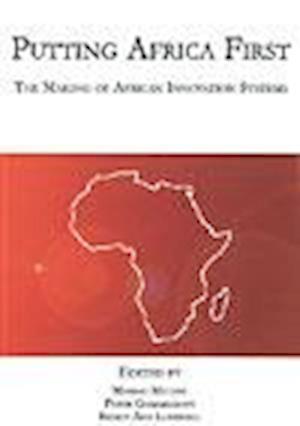 Putting Africa First - the making of African Innovation Systems