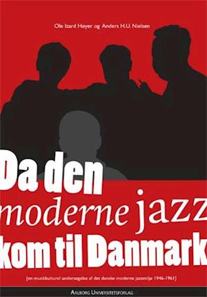 Da den moderne jazz kom til Danmark