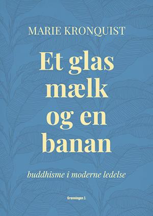 Intensiv Æsel Susteen Få Et glas mælk og en banan af Marie Kronquist som Hæftet bog på dansk -  9788773391099